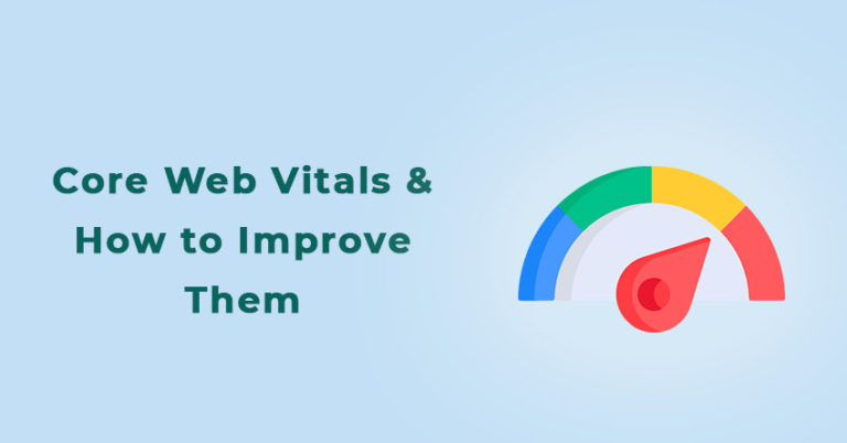 What Are Core Web Vitals and How to Improve Them?
