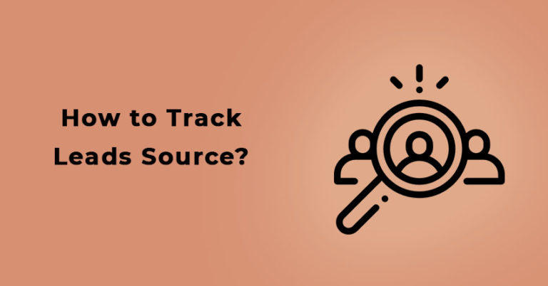 What Is Lead Source Tracking? How to Track Leads in Google Analytics?