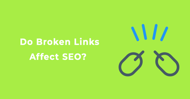 Do Broken Links Affect SEO?