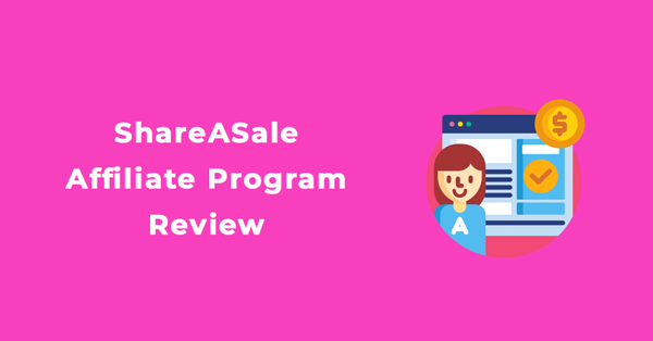 ShareASale Affiliate Program Review