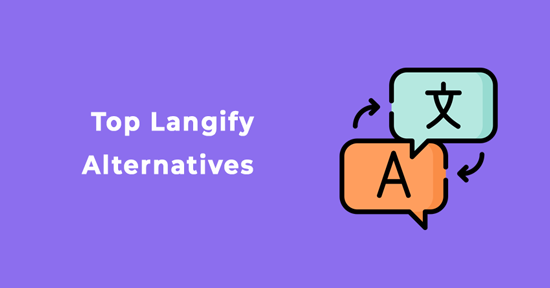 Top 7 Langify Alternatives for Translating Shopify Store Content in Any Language