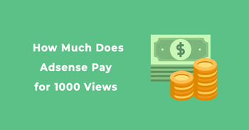 How Much Money Can You Make from Google AdSense Per 1000 Visitors